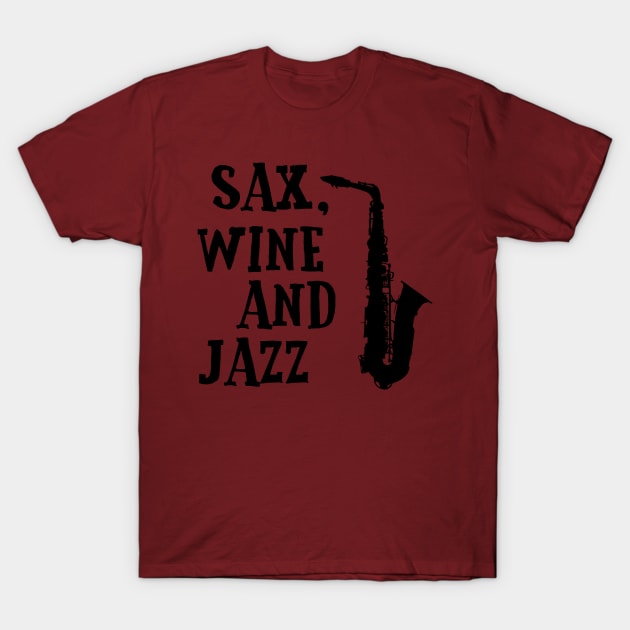 Cool Jazz Music Smooth Relaxing Chill Out Wine T-Shirts T-Shirt by Anthony88